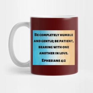 Bible Verse Ephesians 4:2 Mug